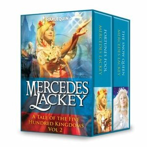 A Tale of the Five Hundred Kingdoms Volume 2: Fortune's Fool\\The Snow Queen by Mercedes Lackey