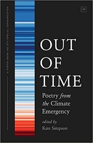 Out of Time: Poetry from the Climate Emergency by Kate Simpson