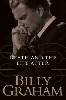 Death and the Life After by Billy Graham