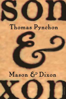 Mason & Dixon by Thomas Pynchon