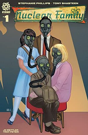 Nuclear Family #1 by Troy Peteri, Stephanie Phillips, J.D. Mettler, Tony Shasteen