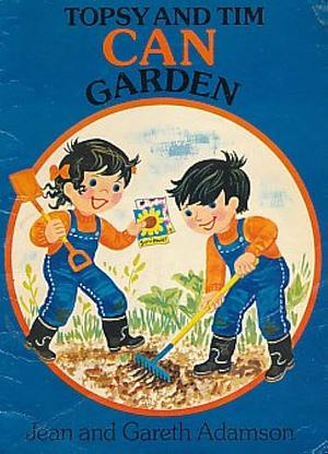 Topsy and Tim Can Garden by Jean Adamson, Gareth Adamson