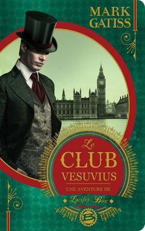 Le Club Vesuvius by Noëmie Chevalier, Mark Gatiss, Laurence Boischot, Ian Bass