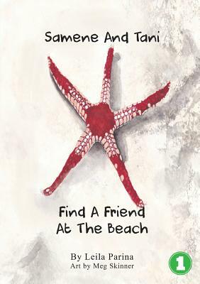 Samene and Tani Find a Friend at the Beach by Leila Parina