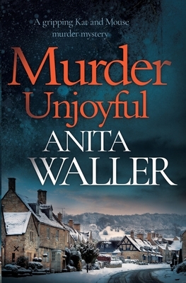 Murder Unjoyful by Anita Waller