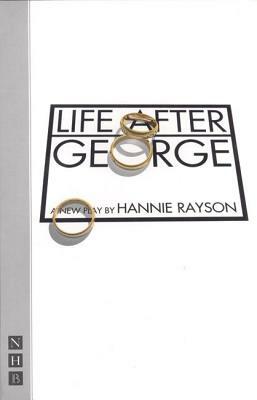 Life After George by Hannie Rayson