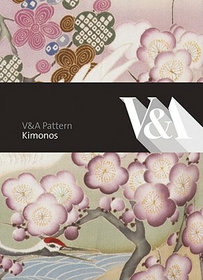 V&a Pattern: Kimono: (Hardcover with CD) by Anna Jackson
