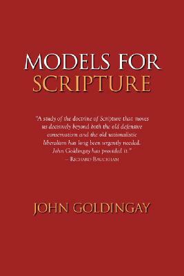 Models For Scripture by John E. Goldingay