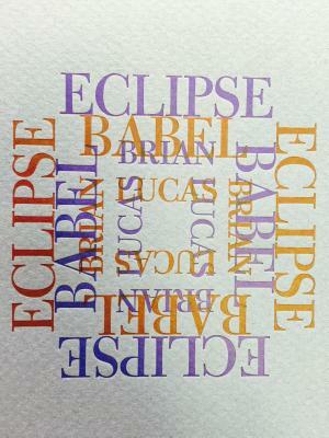 Eclipse Babel by Brian Lucas