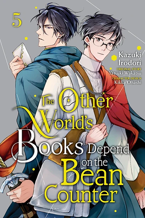 The Other World's Books Depend on the Bean Counter, Vol. 5 by Yatsuki Wakatsu