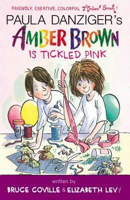 Amber Brown Is Tickled Pink by Bruce Coville, Elizabeth Levy, Paula Danziger