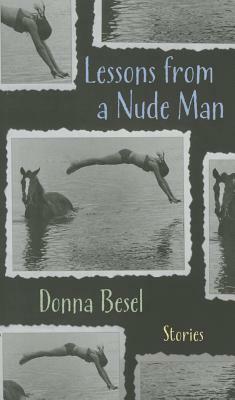 Lessons from a Nude Man by Donna Besel