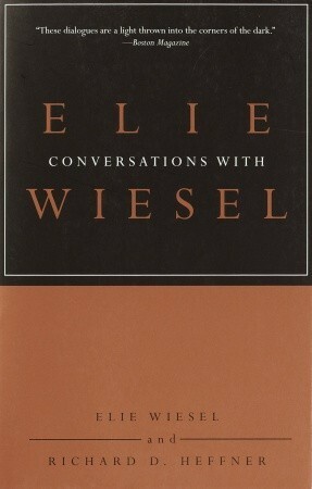 Conversations with Elie Wiesel by Richard D. Heffner, Elie Wiesel