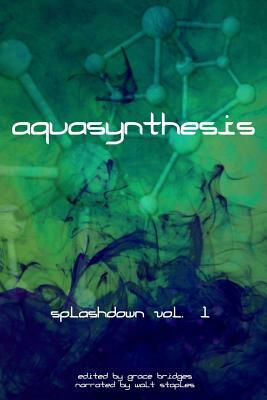 Aquasynthesis: Splashdown Vol. 1 by Walt Staples