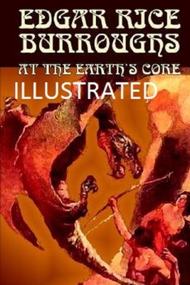 At the Earth's Core Illustrated by Edgar Rice Burroughs