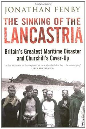 Sinking Of The Lancastria by Jonathan Fenby