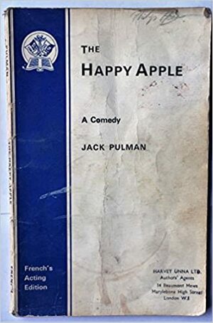 The Happy Apple: A Comedy by Jack Pulman