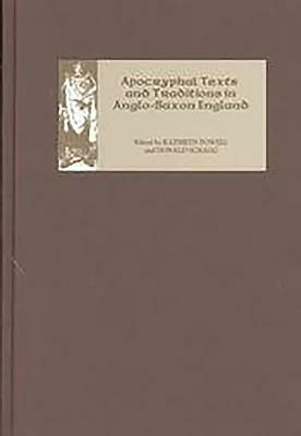 Apocryphal Texts and Traditions in Anglo-Saxon England by George Gheverghese Joseph