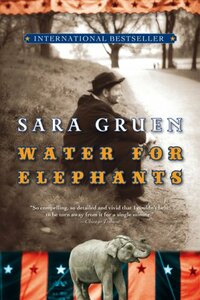 Water for Elephants by Sara Gruen