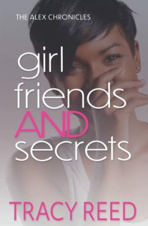 Girlfriends & Secrets: Prequel by Tracy Reed