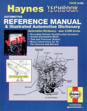 Haynes Automotive Reference Manual and Illustrated Automotive Dictionary by John Haynes