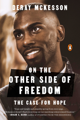 On the Other Side of Freedom: The Case for Hope by Deray McKesson