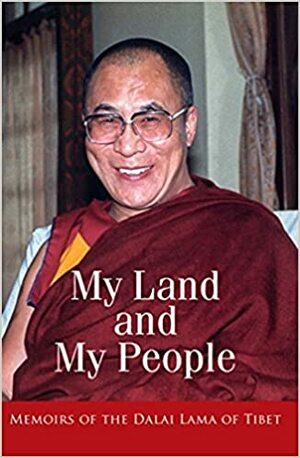 My Land and My People : Memoirs of The Dalai Lama of Tibet by Dalai Lama XIV