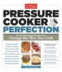 Pressure Cooker Perfection by America's Test Kitchen