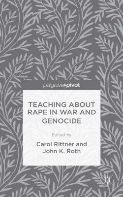 Teaching about Rape in War and Genocide by 