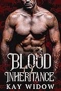 Blood Inheritance: An Arranged Marriage Vampire Romance by Kay Widow, Kay Widow