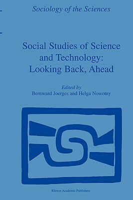 Social Studies of Science and Technology: Looking Back, Ahead by 