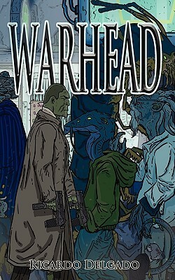 Warhead by Ricardo Delgado
