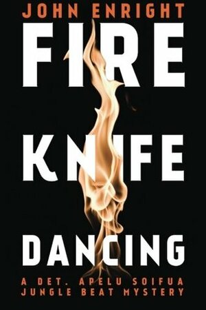 Fire Knife Dancing by John Enright