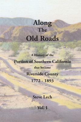 Along the Old Roads, Volume I by Steve Lech