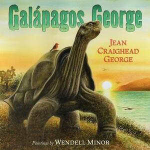 Galápagos George by Wendell Minor, Jean Craighead George