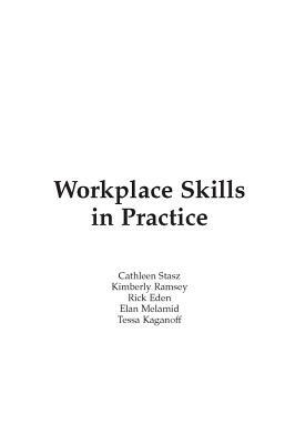 Workplace Skills in Practice: Case Studies of Technical Work by Cathleen Stasz, Kimberly Ramsey