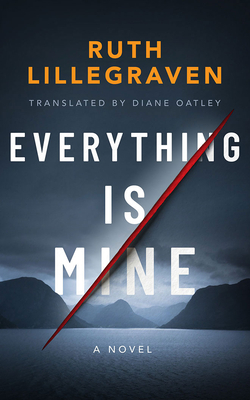 Everything Is Mine by Ruth Lillegraven