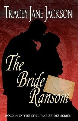 The Bride Ransom by Tracey Jane Jackson, Piper Davenport
