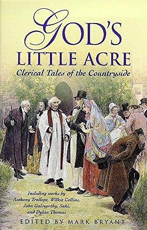 God's Little Acre by Mark Bryant