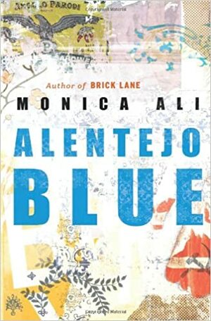 Alentejo Blue by Monica Ali