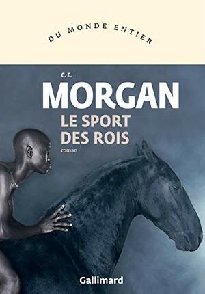 Le sport des rois by C.E. Morgan