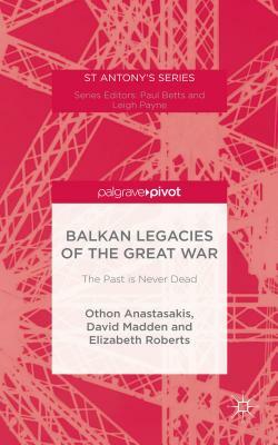 Balkan Legacies of the Great War by 