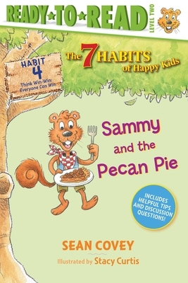 Sammy and the Pecan Pie, Volume 4: Habit 4 by Sean Covey