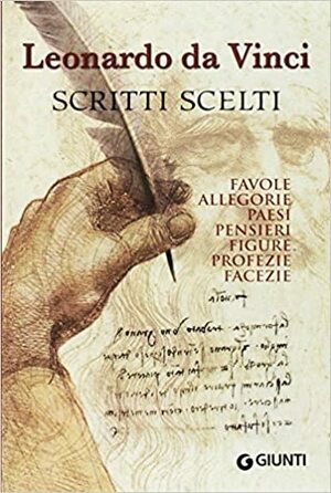 Scritti scelti. Frammenti letterari e filosofici by Leonardo da Vinci