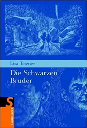 Die schwarzen Brüder. Gesamtausgabe. Erlebnisse und Abenteuer eines kleinen Tessiners. by Lisa Tetzner