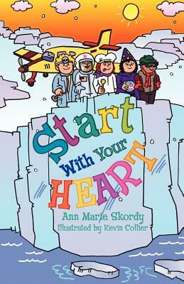 Start with Your Heart by Ann Marie Skordy