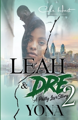 Leah & Dre 2: A Philly Love Story by Yona