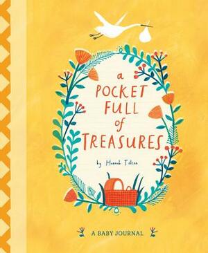 A Pocket Full of Treasures: A Baby Journal by Hannah Tolson