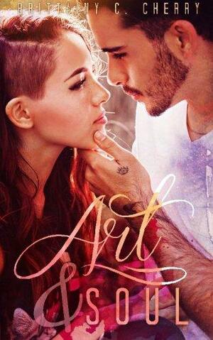 Art & Soul by Brittainy C. Cherry