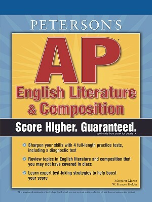 Peterson's AP English Literature & Composition by W. Frances Holder, Margaret C. Moran